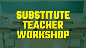 Substitute Orientation – Second Semester